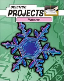 Weather (Science Projects) (Science Projects)