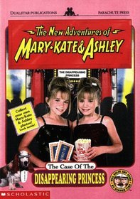 The Case of the Disappearing Princess (New Adventures of Mary-Kate & Ashley, Bk 9)