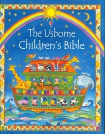 The Usborne Children's Bible (Children's Bible)