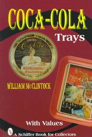 Coca-Cola Trays (Schiffer Book for Collectors)