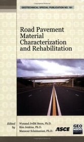 Road Pavement Material Characterization and Rehabilitation: Selected Papers from the 2009 Geohunan International Conference, August 3-6, 2009, Changsh (Geotechnical Special Publication)