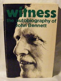 Witness: The Autobiography of John G. Bennett