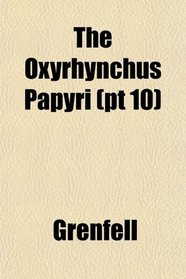 The Oxyrhynchus Papyri (pt 10)