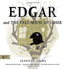 Edgar and the Tree House of Usher: A BabyLit Book: Inspired by Edgar Allan Poe's 