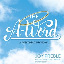 The A-word: Library Edition (Sweet Dead Life)