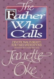 The Father Who Calls: Devotional Insights for Daily Meditations (Selections from the Canadian West Series)