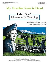 My Brother Sam is Dead: Literature Study Guide