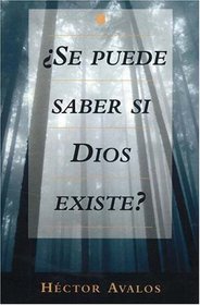 Se Puede Saber Si Dios Existe?