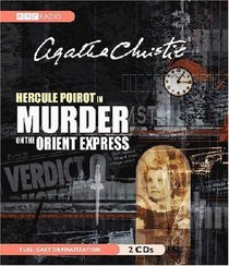 Murder on the Orient Express  (Hercule Poirot, Bk 9) (aka Murder in the Calais Coach) (Audio CD) (Abridged)