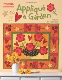 Applique A Garden (Leisure Arts #5252)