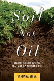 Soil Not Oil: Environmental Justice in an Age of Climate Crisis