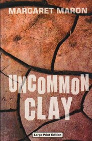 Uncommon Clay (Judge Deborah Knott, Bk 8) Large Print)