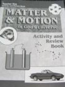 Matter & Motion in God's Universe Teacher Key for Activity and Review Book