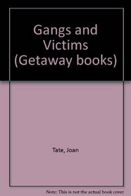 Gangs and Victims (Getaway books)