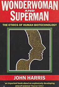 Wonderwoman and Superman: The Ethics of Human Biotechnology