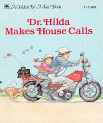 Dr. Hilda Makes House Calls (A Golden Tell-A-Tale Book)