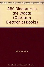 ABC Dinosaurs in the Woods (Questron Electronics Books)