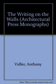 The Writing on the Walls (Architectural Press Monographs)