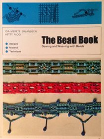 The bead book;: Sewing and weaving with beads