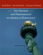 The Promise and Performance of American Democracy: Instructor's Edition