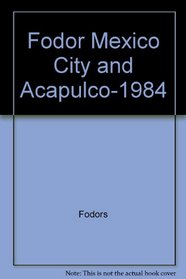 Fodor Mexico City and Acapulco-1984