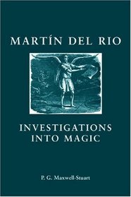 Martin Del Rio: Investigations into Magic (Social and Cultural Values in Early Modern Europe)