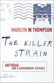 Killer Strain: Anthrax And a Government Exposed