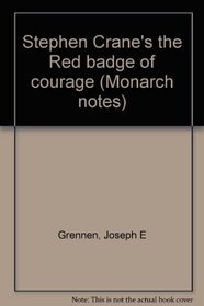 Stephen Crane's the Red badge of courage (Monarch notes)