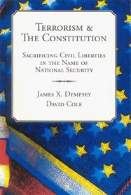 Terrorism & The Constitution, Sacrificing Civil Liberties in the Name of National Security