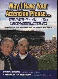 May I Have Your Attention Please... Wit & Wisdom From the Notre Dame Pressbox