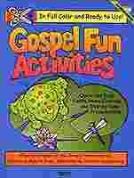 Gospel Fun Activities: Quick-And-Easy Family Home Evenings and Sharing Time Presentations : A-Z Gospel Subjects