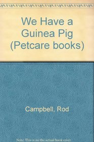 We Have a Guinea Pig (Petcare Books)