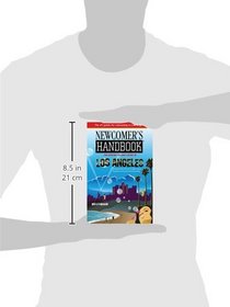 Newcomer's Handbook for Moving to and Living in Los Angeles: Including Santa Monica, Orange County, Pasadena, and the San Fernando Valley
