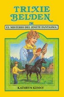 El Misterio del Jinete Fantasma (The Mystery of the Galloping Ghost) (Trixie Belden, Bk 39) (Spanish Edition)