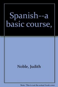 Spanish--a basic course,