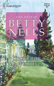 Three for a Wedding (Best of Betty Neels)