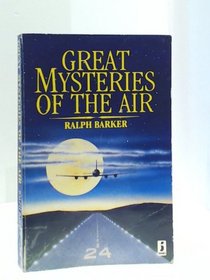 GREAT MYSTERIES OF THE AIR