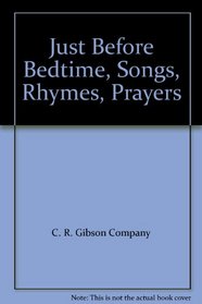 Just Before Bedtime, Songs, Rhymes, Prayers