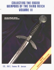 Collecting the Edged Weapons of the Third Reich, Volume III (2nd Edition)