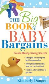 Big Book of Baby Bargains: Proven Money-Saving Secrets