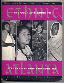 Ethnic Atlanta: The Complete Guide to Atlanta's Ethnic Communities
