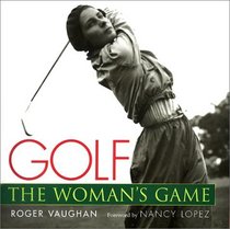 Golf : The Woman's Game