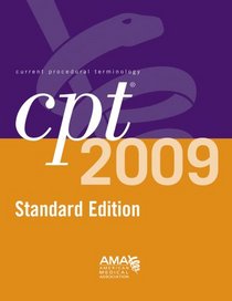 CPT 2009 Standard  Edition (Cpt / Current Procedural Terminology (Standard Edition))
