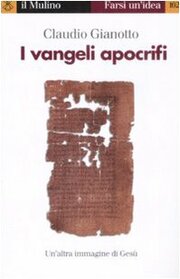 I vangeli apocrifi (Italian Edition)