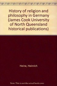 History of religion and philosophy in Germany (James Cook University of North Queensland historical publications)