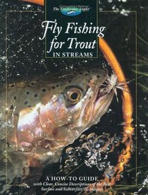 Fly Fishing for Trout in Streams: A How-To Guide (The Hunting & Fishing Library)
