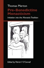 Pre-Benedictine Monasticism: Initiation into the Monastic Tradition 2 (Monastic Wisdom)