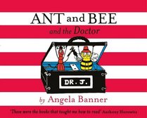 Ant and Bee and the Doctor