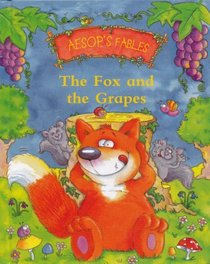 The Fox and the Grapes (Aesop's Fables)
