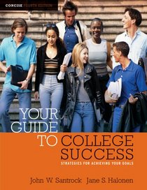 Your Guide to College Success: Strategies for Achieving Your Goals, Concise Edition (with CengageNOW Printed Access Card)
